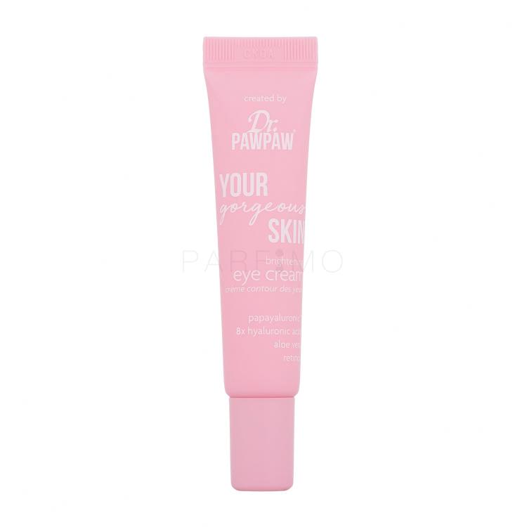 Dr. PAWPAW Your Gorgeous Skin Brightening Eye Cream Cremă de ochi pentru femei 15 ml